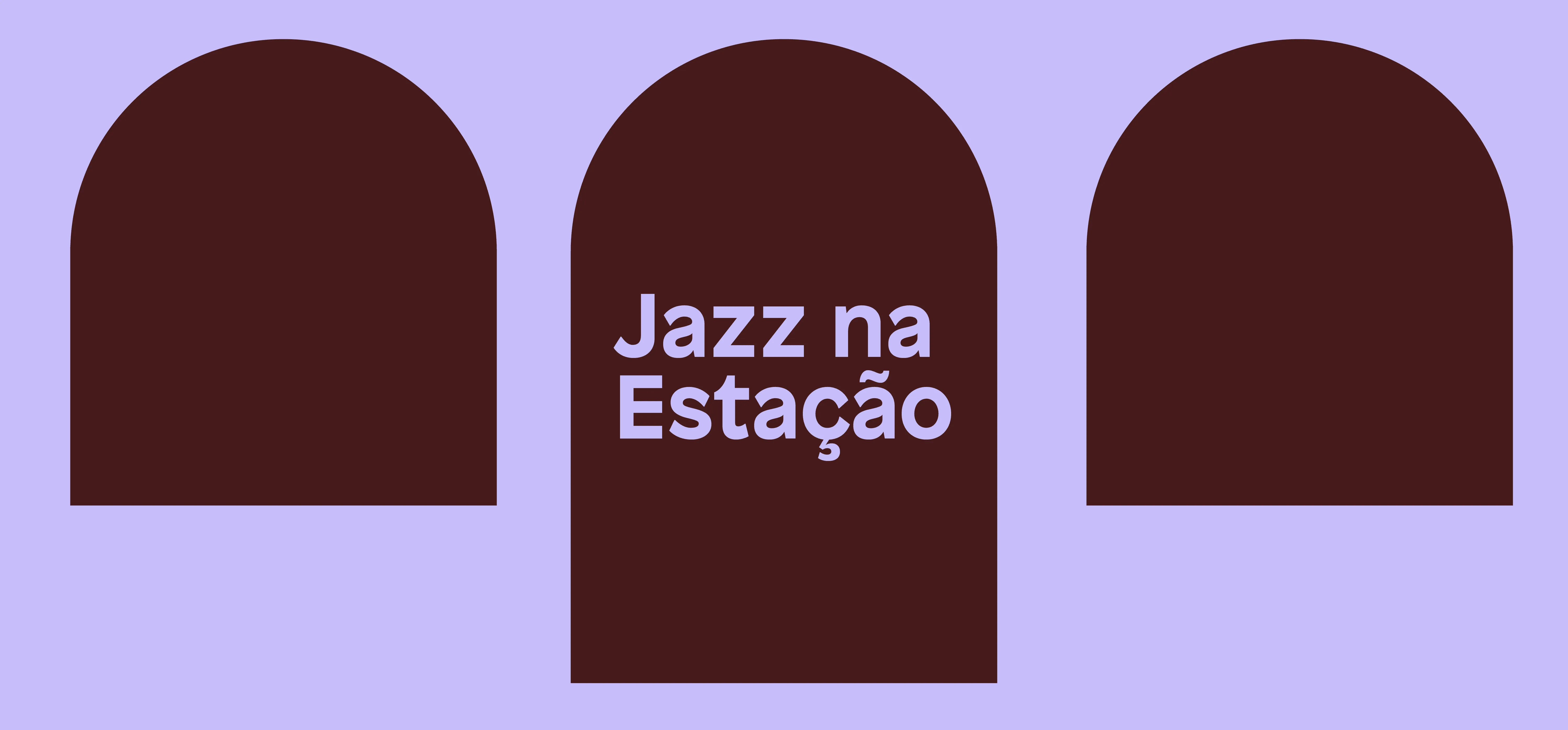 Imagem com fundo sólido na cor lavanda e formas em marrom com o escrito "Jazz na Estação" ao centro.